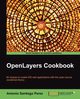 Openlayers Cookbook, Perez Antonio Santiago