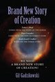 BRAND NEW STORY OF CREATION, GADZIKOWSKI GIL