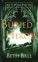 Buried Heroes, Ball Beth