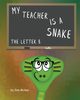 My Teacher is a snake The Letter B, Mckay Dan