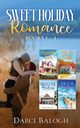 Sweet Holiday Romance Books 1-4, Balogh Darci