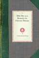 Milk Diet as a Remedy for Chronic Disease, Charles Sanford Porter