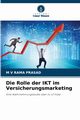 Die Rolle der IKT im Versicherungsmarketing, RAMA PRASAD M V