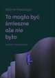 To mogo by mieszne ale nie byo, Przeluga Malina