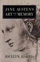 Jane Austen's Art of Memory, Harris Jocelyn