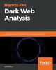 Hands-On Dark Web Analysis, Retzkin Sion