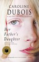 Her Father's Daughter, Dubois Caroline