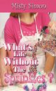 What's Life Without the Sprinkles?, Simon Misty