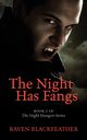 The Night Has Fangs, Blackfeather Raven