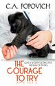 The Courage to Try, Popovich C.A.
