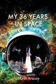 My 36 Years in Space, Krause Kurth
