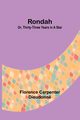 Rondah; Or, thirty-three years in a star, Dieudonn Florence Carpenter