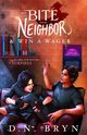 How to Bite Your Neighbor and Win a Wager, Bryn D. N.