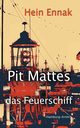 Pit Mattes - das Feuerschiff, Ennak Hein