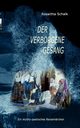 der verborgene gesang, Schalk Roswitha