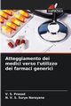 Atteggiamento dei medici verso l'utilizzo dei farmaci generici, Prasad V. S.