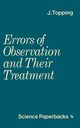 Errors of Observation and their Treatment, Topping J.