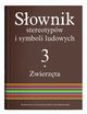 Sownik stereotypw i symboli ludowych Tom 3 Zwierzta, 