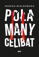 Poamany celibat, Biakowska Monika