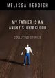 My Father Is an Angry Storm Cloud, Reddish Melissa