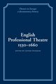 English Professional Theatre, 1530 1660, 