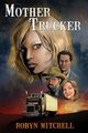 Mother Trucker, Mitchell Robyn
