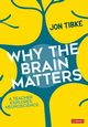 Why The Brain Matters, Tibke Jon