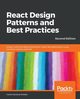 React Design Patterns and Best Practices, Second Edition, Roldan Carlos Santana