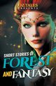Short Stories of Forest and Fantasy, Clancy Charmaine