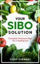 Your SIBO Solution, Stewart Cindy