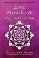 Love, Miracles & Original Creation, O'Grady Aingeal Rose