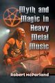 Myth and Magic in Heavy Metal Music, McParland Robert