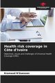 Health risk coverage in Cte d'Ivoire, N'Guessan Kramaud