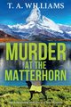 Murder at the Matterhorn, Williams T. A.
