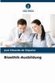 Bioethik-Ausbildung, de Siqueira Jos Eduardo