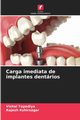 Carga imediata de implantes dentrios, Tapadiya Vishal
