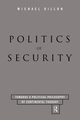 Politics of Security, Dillon Michael