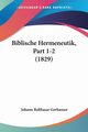 Biblische Hermeneutik, Part 1-2 (1829), Gerhauser Johann Balthasar