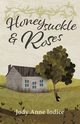Honeysuckle and Roses, Iodice Jody Anne