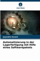 Automatisierung in der Lagerfertigung mit Hilfe eines Softwarepakets, Kanani Jayendra