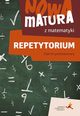 Nowa matura z matematyki Repetytorium Zakres podstawowy, Lech Jacek, Popioek Alina, Radziewicz Jerzy