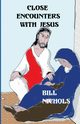 Close Encounters With Jesus, Nichols Bill
