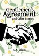 Gentlemen's Agreement and Other Stories, Aslam S.A