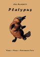 Platypus, Allegretti Joel
