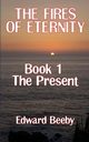 The Fires of Eternity, Beeby Edward