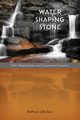 Water Shaping Stone, Cox Kathryn Lilla