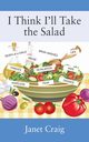 I Think I'll Take the Salad, Craig Janet