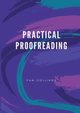 Practical Proofreading, Collings Pam M