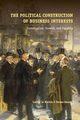 The Political Construction of Business Interests, Martin Cathie Jo