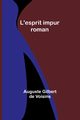 L'esprit impur, Voisins Auguste Gilbert